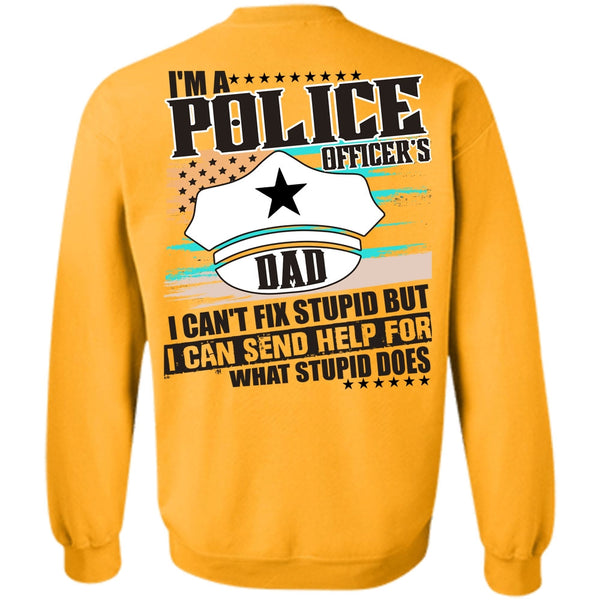 I Love Police T Shirt, I'm A Police Officer's Dad Sweatshirt