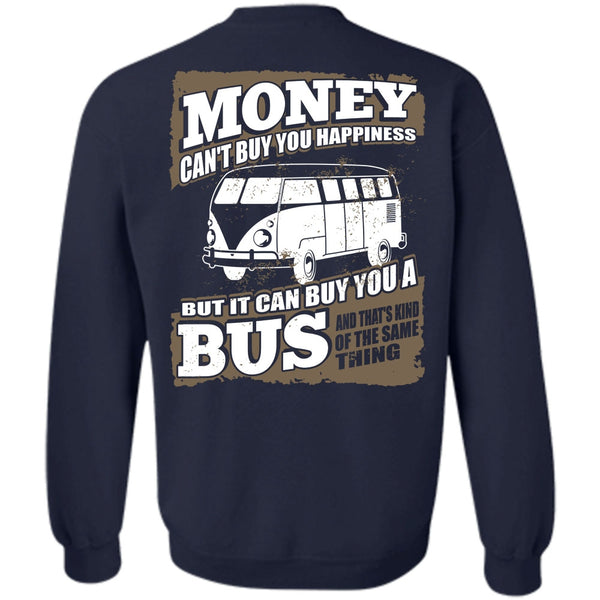 It Can Buy You A Bus T Shirt, I Love Bus Sweatshirt