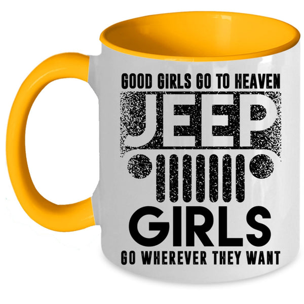 Beautiful Girls Coffee Mug, Good Girls Go To Heaven Jeep Girls Accent Mug