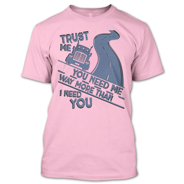 Trust Me T Shirt, Coolest Trucker Ever T Shirt