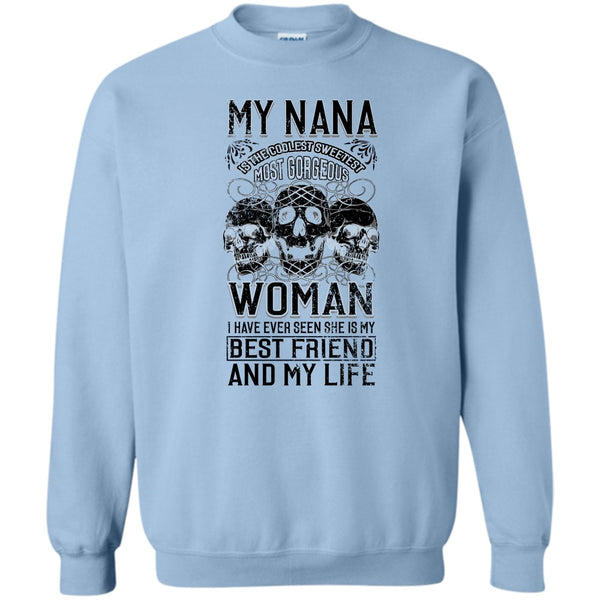 Coolest Nanny Ever T Shirt, My Nana Is The Coolest Woman Sweatshirt