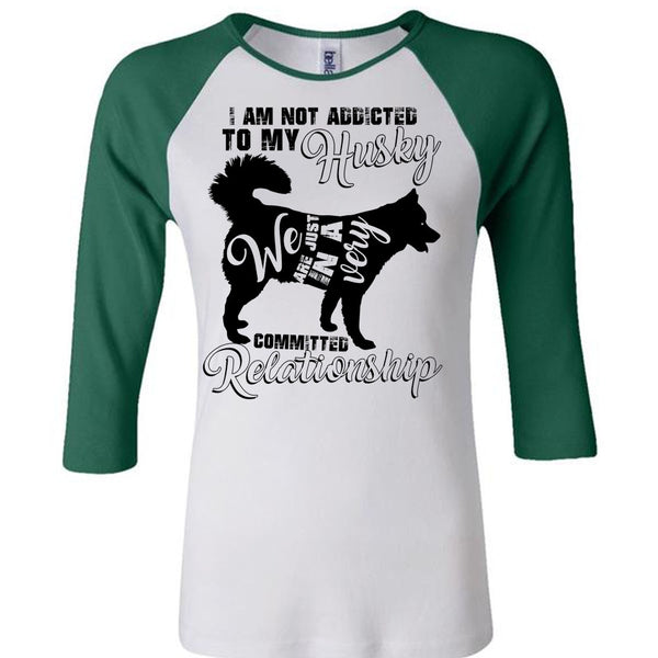 I Am Not Addicted To My Husky T Shirt, I Love Dog T Shirt, Awesome T-Shirts