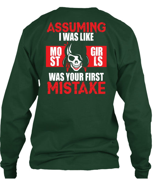 I Was Like Most Girls Was Your First Mistake T Shirt, Being A Biker T Shirt