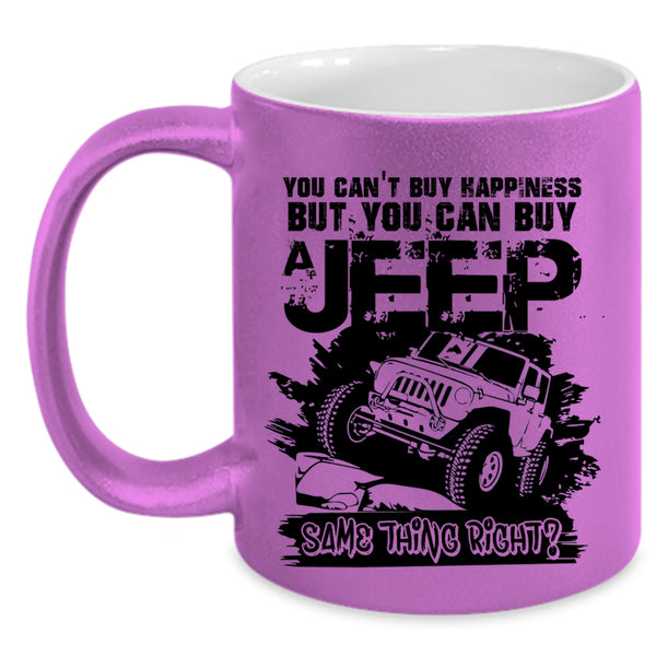 You Can Buy A Jeep Coffee Mug, You Can't Buy Happiness Accent Mug