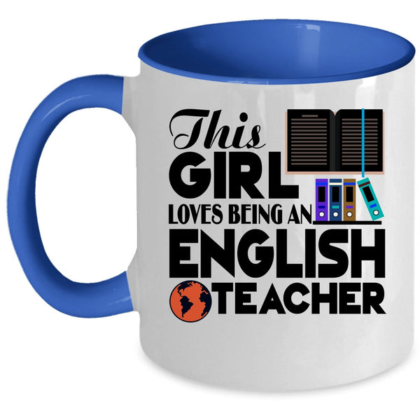 Cute English Teacher Coffee Mug, This Girl Loves Being An English Teacher Accent Mug