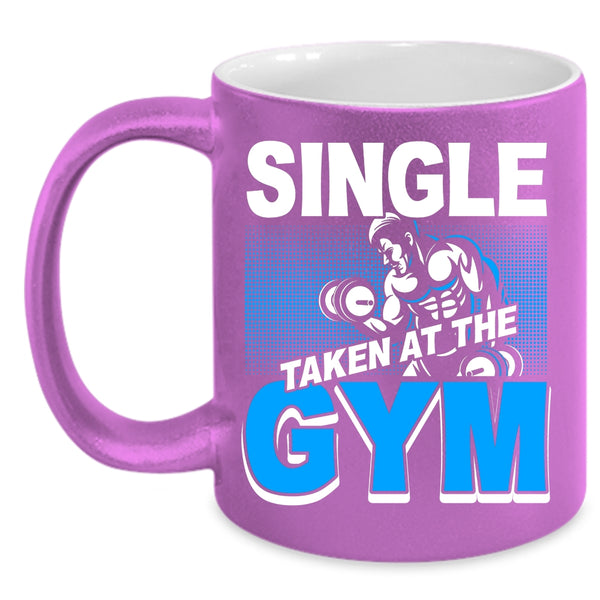 Single Taken At The Gym Coffee Mug, Funny Gymnast Coffee Cup