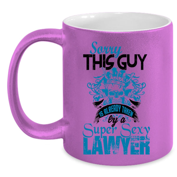 Husband Coffee Mug, This Guy Is Already Taken By A Lawyer Accent Mug