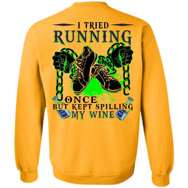 I Love Running T Shirt, I Tried Running Sweatshirt