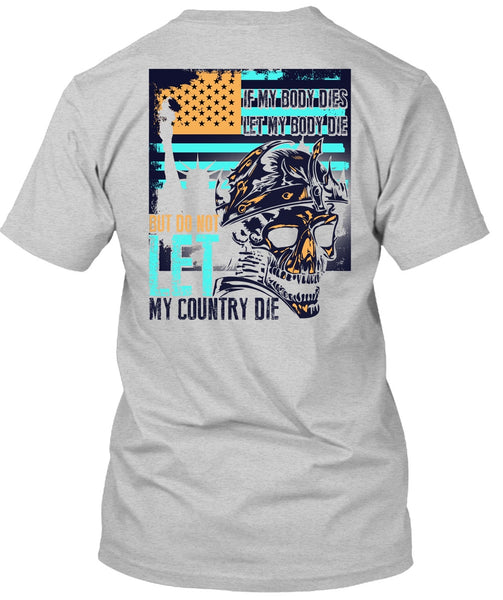 Do Not Let My Country T Shirt, I Love Veteran T Shirt