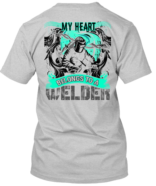 My Heart Belongs To A Welder T Shirt, I Love Welder T Shirt