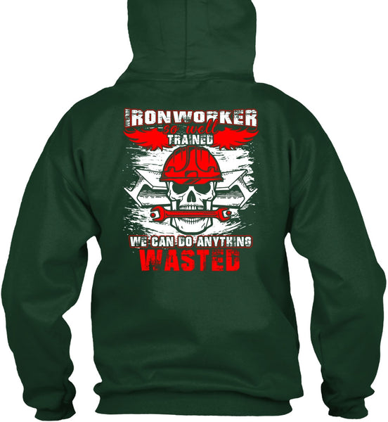 Ironworker So Well Trained T Shirt, Being An Ironworker T Shirt