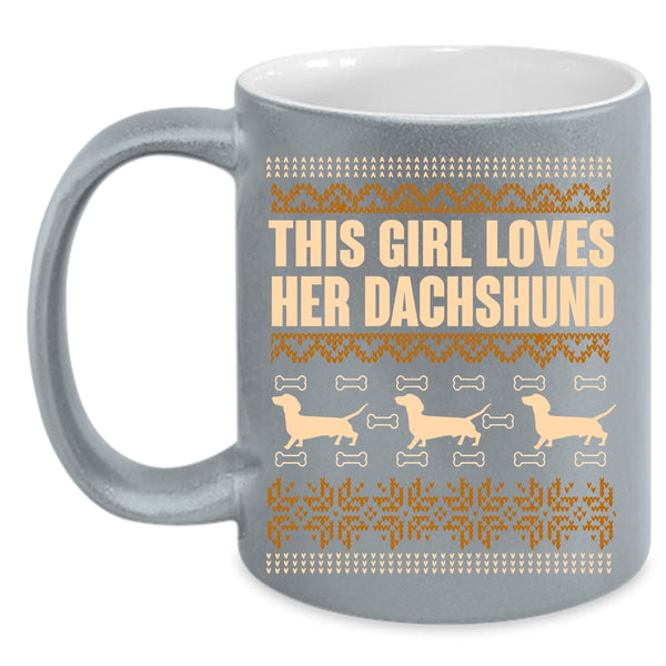 This Girl Loves Her Dachshund Coffee Mug, Cute Dogs Coffee Cup