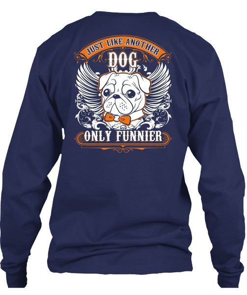 Just Like Another Dog T Shirt, My Pets T Shirt