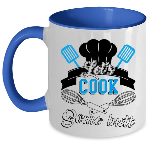 Funny Gift For Chef Coffee Mug, Let's Cook Some Butt Accent Mug