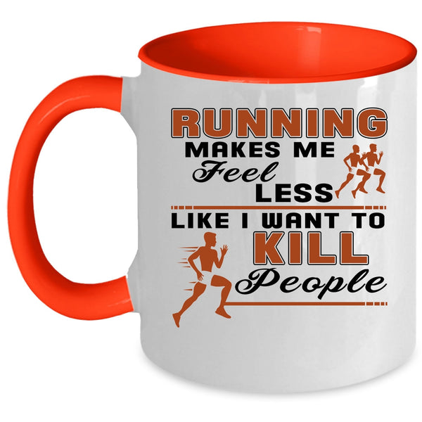 Gift For Runner Coffee Mug, Running Makes Me Feel Less Accent Mug