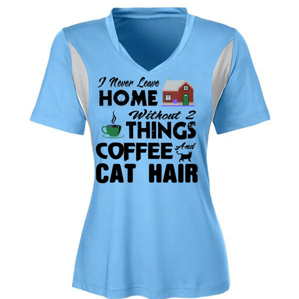 I Never Leave Home Without Things Coffee And Cat Hair T Shirt, Favorite T Shirt