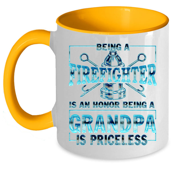 Being A Grandpa Is Priceless Coffee Mug, Being A Firefighter Accent Mug