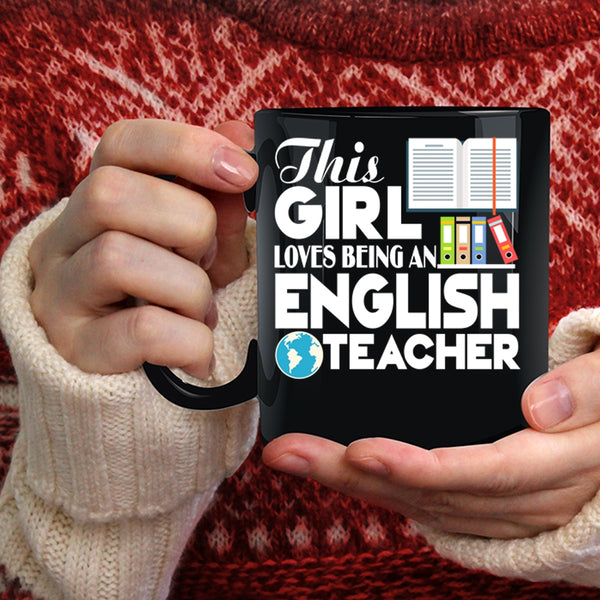 This Girl Loves Being An English Teacher Coffee Mug, Cute English Teacher Coffee Cup