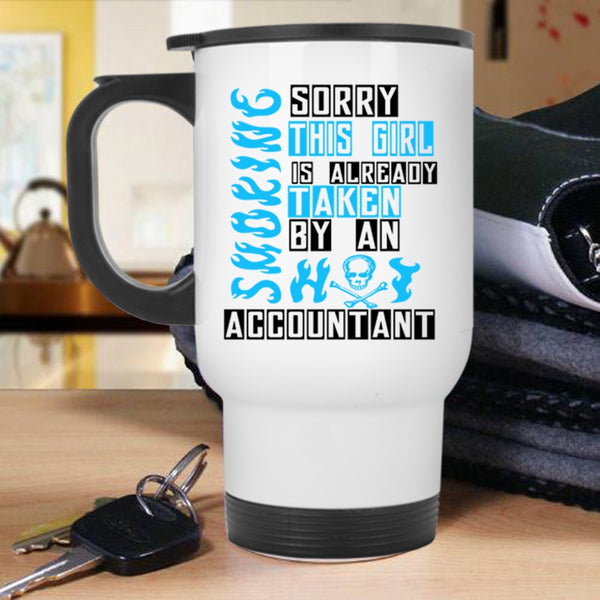Married Travel Mug, This Girl Is Already Taken By An Accountant Mug