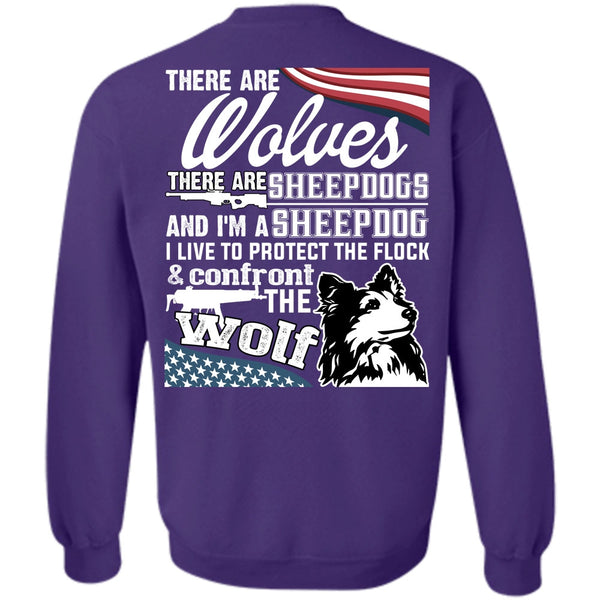 I'm A Sheepdog T Shirt, There Are Wolves Sweatshirt