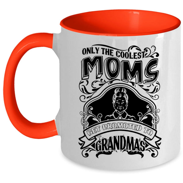 Get Promoted To Grandmas Coffee Mug, The Coolest Moms Accent Mug