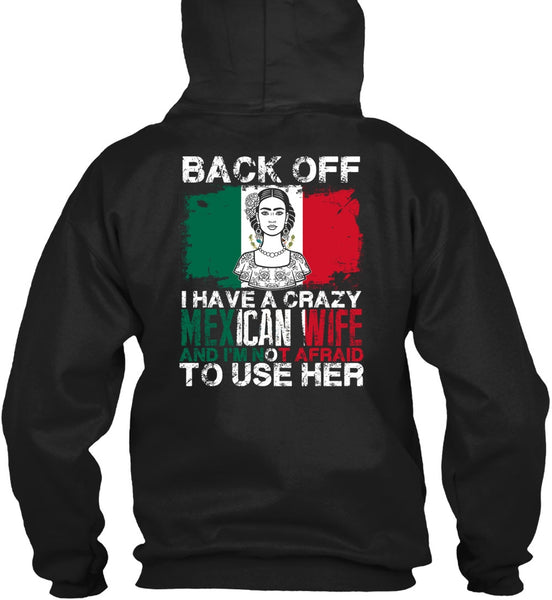 I Have A Crazy Mexican Wife T Shirt, Being A Wife T Shirt