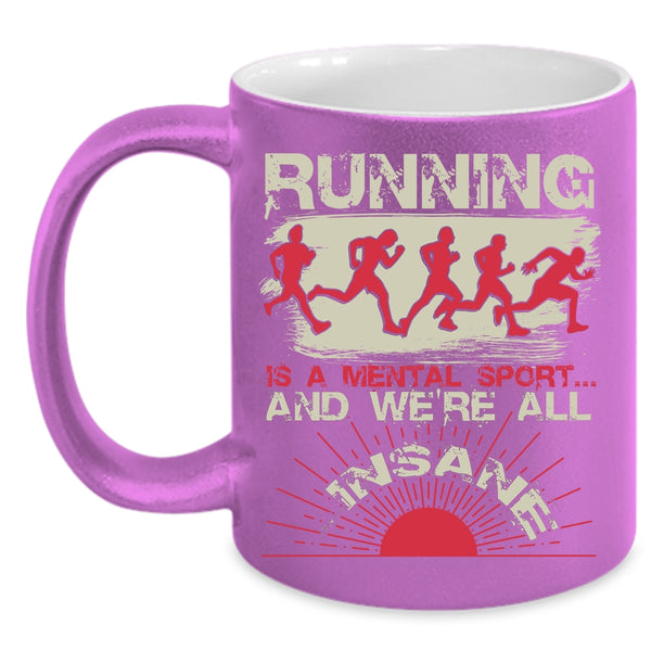 Running Is A Mental Sport Coffee Mug, Cool Running Coffee Cup