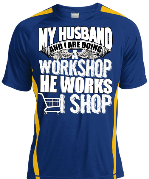 My Husband And I Are Doing A Workshop T Shirt, He Works Shop T Shirt, Cool Shirt