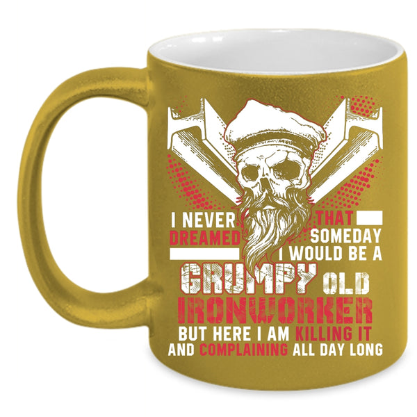 I Would Be A Grumpy Old Ironworker Coffee Mug, Cool Grandfather Coffee Cup