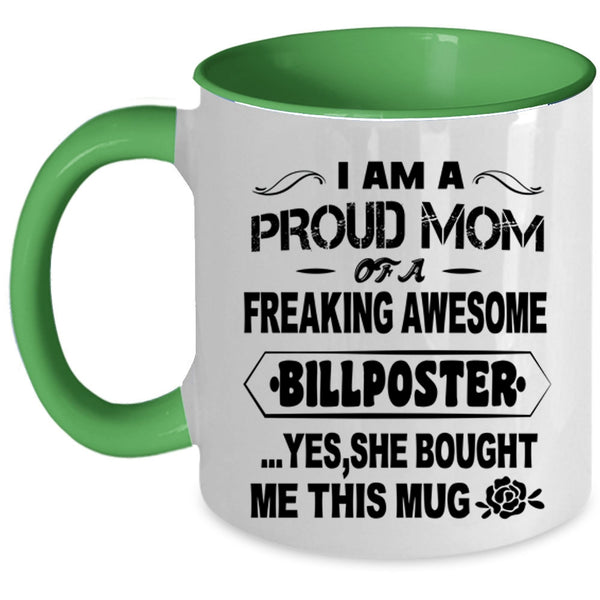 Awesome Mom Coffee Mug, I Am A Proud Mom Of A Billposter Accent Mug