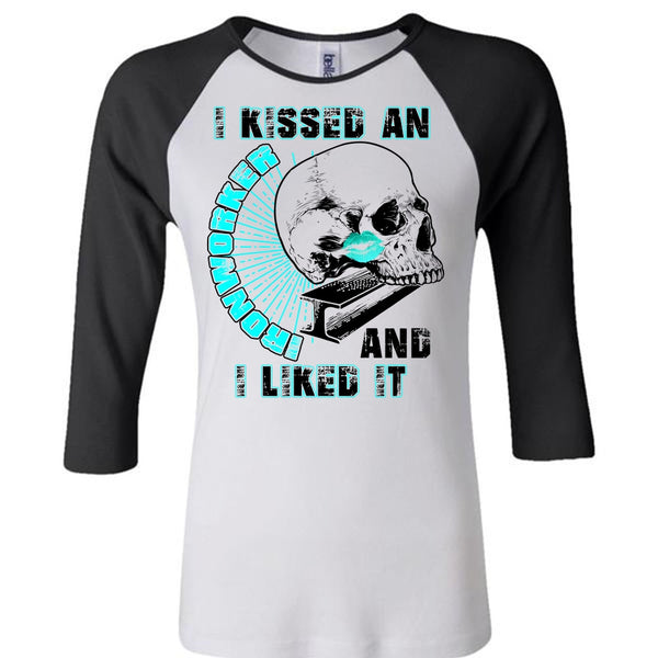 I Kissed An Ironworker T Shirt, I Love  Ironworker T Shirt, Awesome T-Shirts