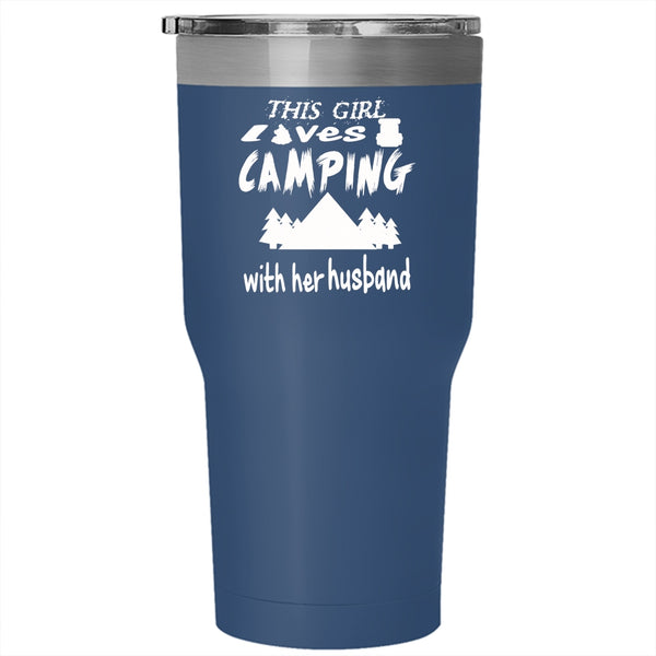This Girl Loves Camping With Her Husband Tumbler 30 oz Stainless Steel, Married Travel Mug