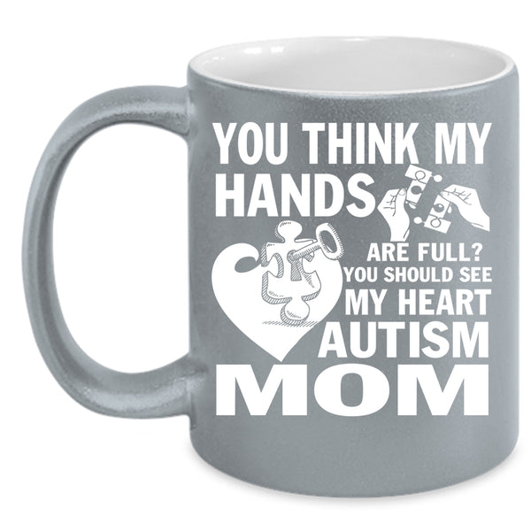 You Should See My Heart Coffee Mug, Autism Mom Coffee Cup