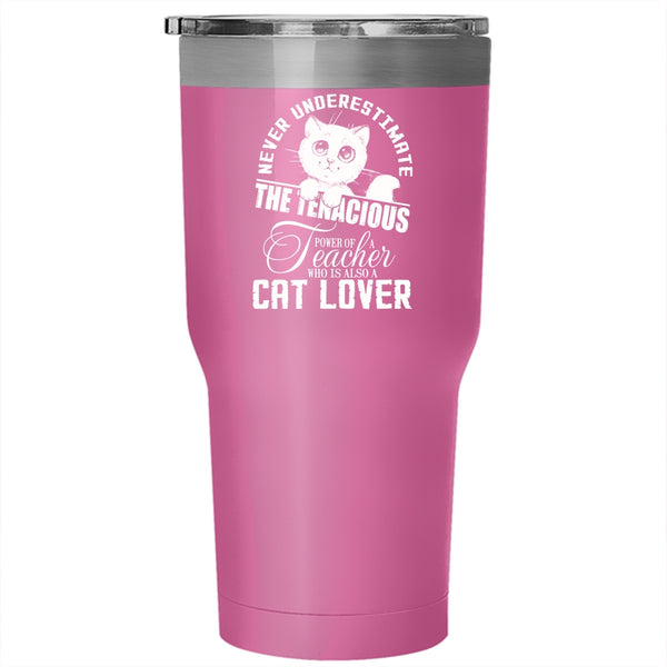 The Power Of A Teacher Tumbler 30 oz Stainless Steel, Who Is Also A Cat Lover Travel Mug