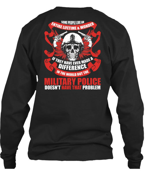 Military Police Doesn't Have That Problem T Shirt, Being A Police T Shirt