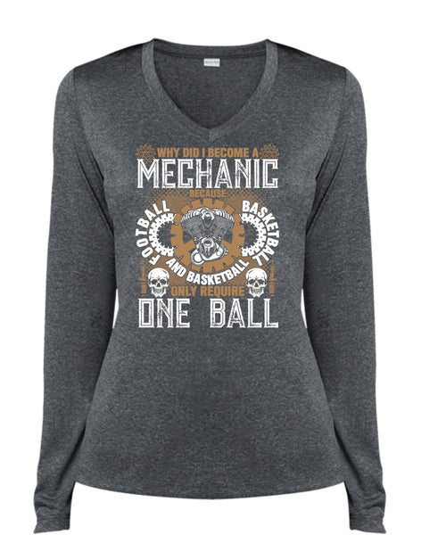 Why Did I Become A Mechanic T Shirt, Football And Basketball T Shirt, Cool Shirt (Ladies LS Heather V-Neck)