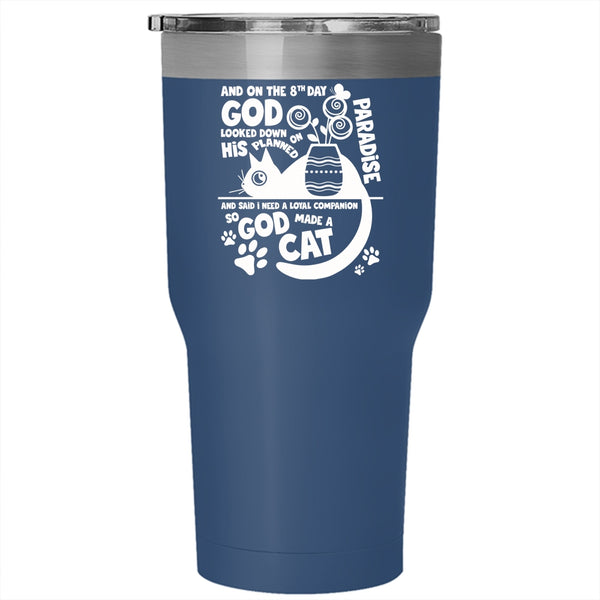 On The 8th Day God Made A Cat Tumbler 30 oz Stainless Steel, Lovely Cat Lover Travel Mug