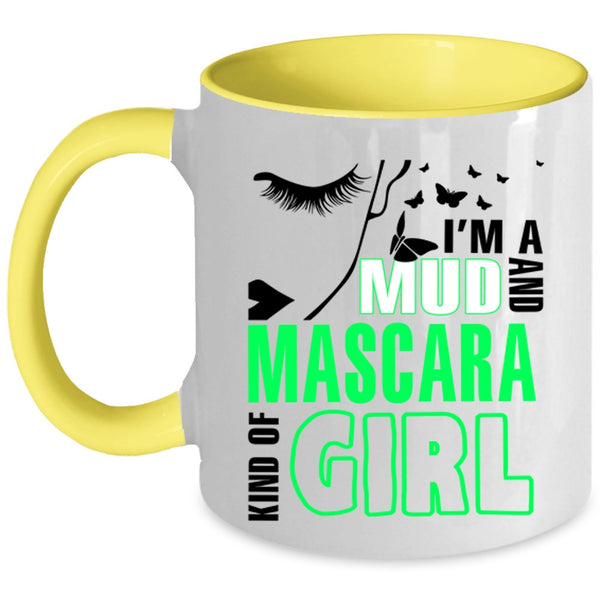 Lovely Coffee Mug, I'm A Mud And Mascara Kind Of Girl Accent Mug