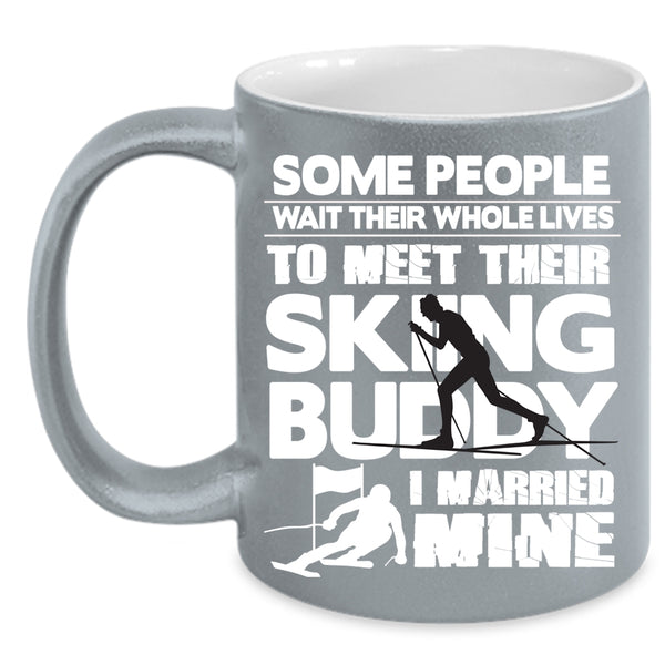 Their Skiing Buddy Coffee Mug, I Married My Skiing Buddy Coffee Cup