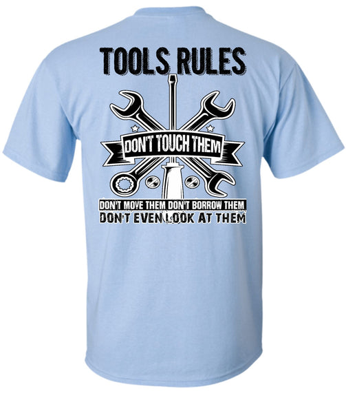 Tools Rules Don't Touch Them T Shirt, I Love Mechanic T Shirt