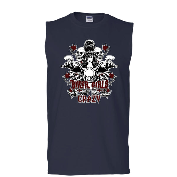 Never Mess With Biker Girls T Shirt, They Don't Just Look Crazy T Shirt, Cool T Shirt (Men's Cotton Sleeveless)
