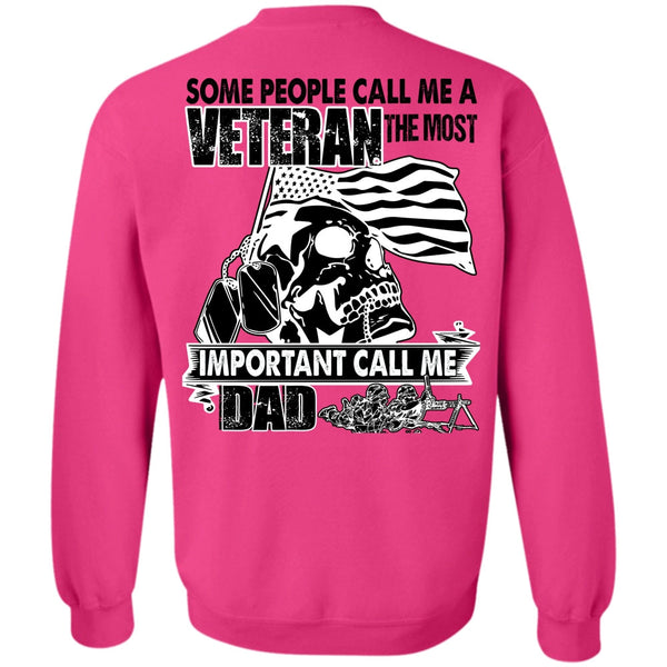I Love Veteran T Shirt, The Most Important Call Me Dad Sweatshirt
