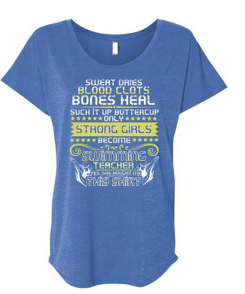 Become Swimming Teacher T Shirt, Sweat Dries Blood Clots T Shirt, Cool Shirt (Ladies' Triblend Dolman Sleeve)