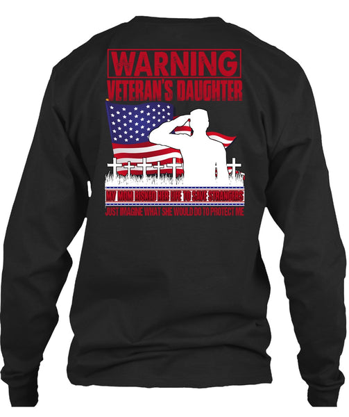 Warning Veteran's Daughter T Shirt, My Mom Risked Her Life T Shirt
