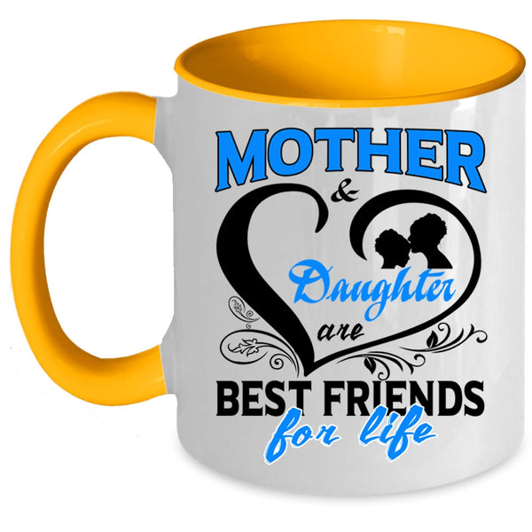 Best Friends For Life Coffee Mug, Mother And Daughter Accent Mug