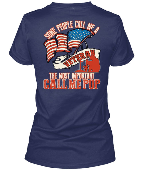 The Most Important Call Me Pop T Shirt, Some People Call Me A Veteran T Shirt