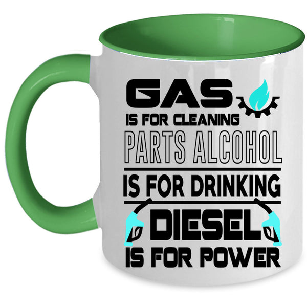 Diesel Is For Power Coffee Mug, Gas Is For Cleaning Accent Mug