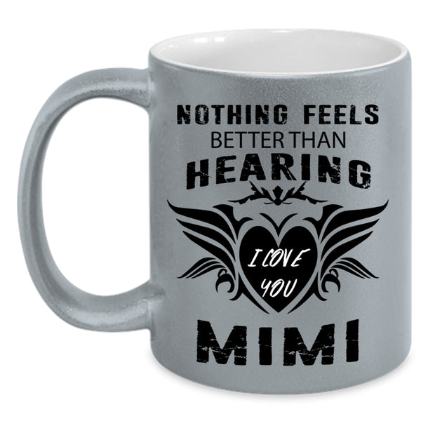Cute Gift For Grandkids Coffee Mug, I Love You Mimi Accent Mug