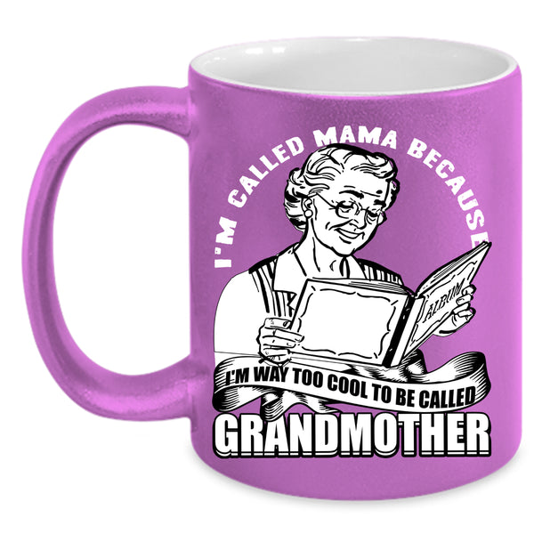 I'm Called Mama Coffee Mug, To Be Called Grandmother Coffee Cup