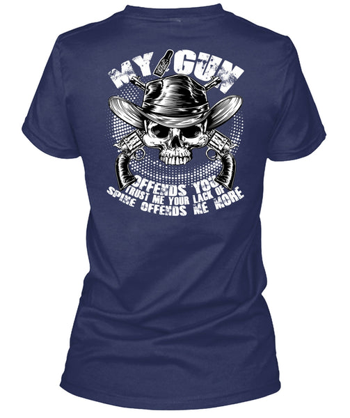 My Gun Offends You T Shirt, Being A Gunner T Shirt